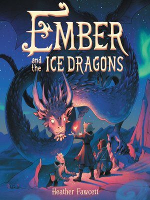 cover image of Ember and the Ice Dragons